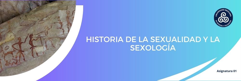 01_HISTORIA DE LA SEXUALIDAD Y LA SEXOLOGÍA