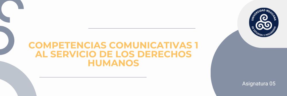 COMPETENCIAS COMUNICATIVAS 1 AL SERVICIO DE LOS DERECHOS HUMANOS