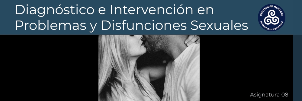 7_DIAGNÓSTICO E INTERVENCIÓN EN PROBLEMAS Y DISFUNCIONES SEXUALES_MODULO 12