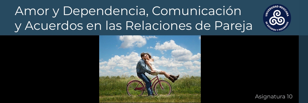 11_AMOR Y DEPENDENCIA, COMUNICACIÓN Y ACUERDOS EN LAS RELACIONES DE PAREJA_MÓDULO 16