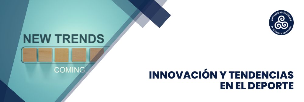 06. INNOVACIÓN Y TENDENCIAS EN EL DEPORTE