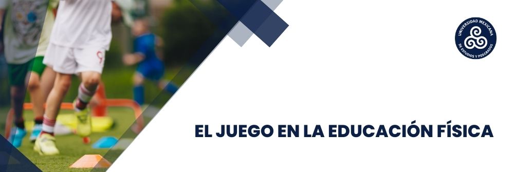 16. EL JUEGO EN LA EDUCACIÓN FÍSICA