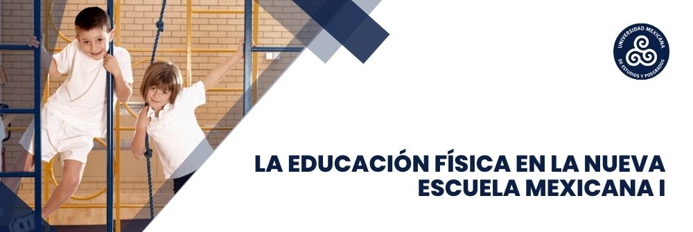 17. LA EDUCACIÓN FÍSICA EN LA NUEVA ESCUELA MÉXICANA I