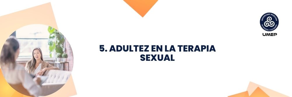 5. ADULTEZ EN LA TERAPIA SEXUAL
