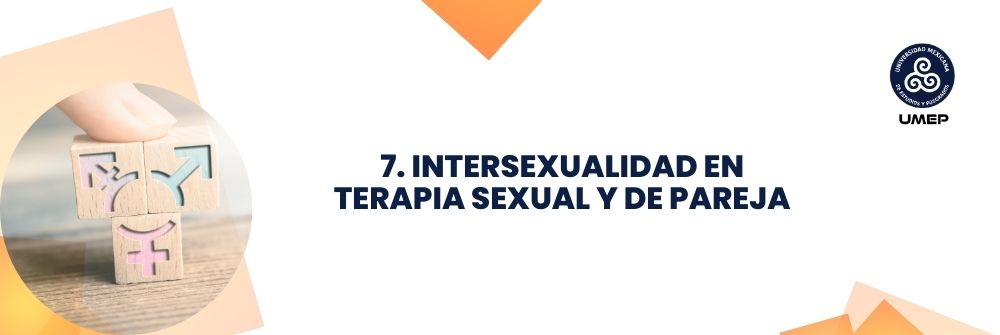 7. INTERSEXUALIDAD EN TERAPIA SEXUAL Y DE PAREJA