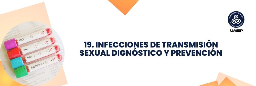 19. INFECCIONES DE TRANSMISIÓN SEXUAL DIGNÓSTICO Y PREVENCIÓN