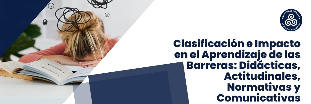 13_Clasificación e Impacto en el Aprendizaje de las Barreras: Didácticas, Actitudinales, Normativas y Comunicativas