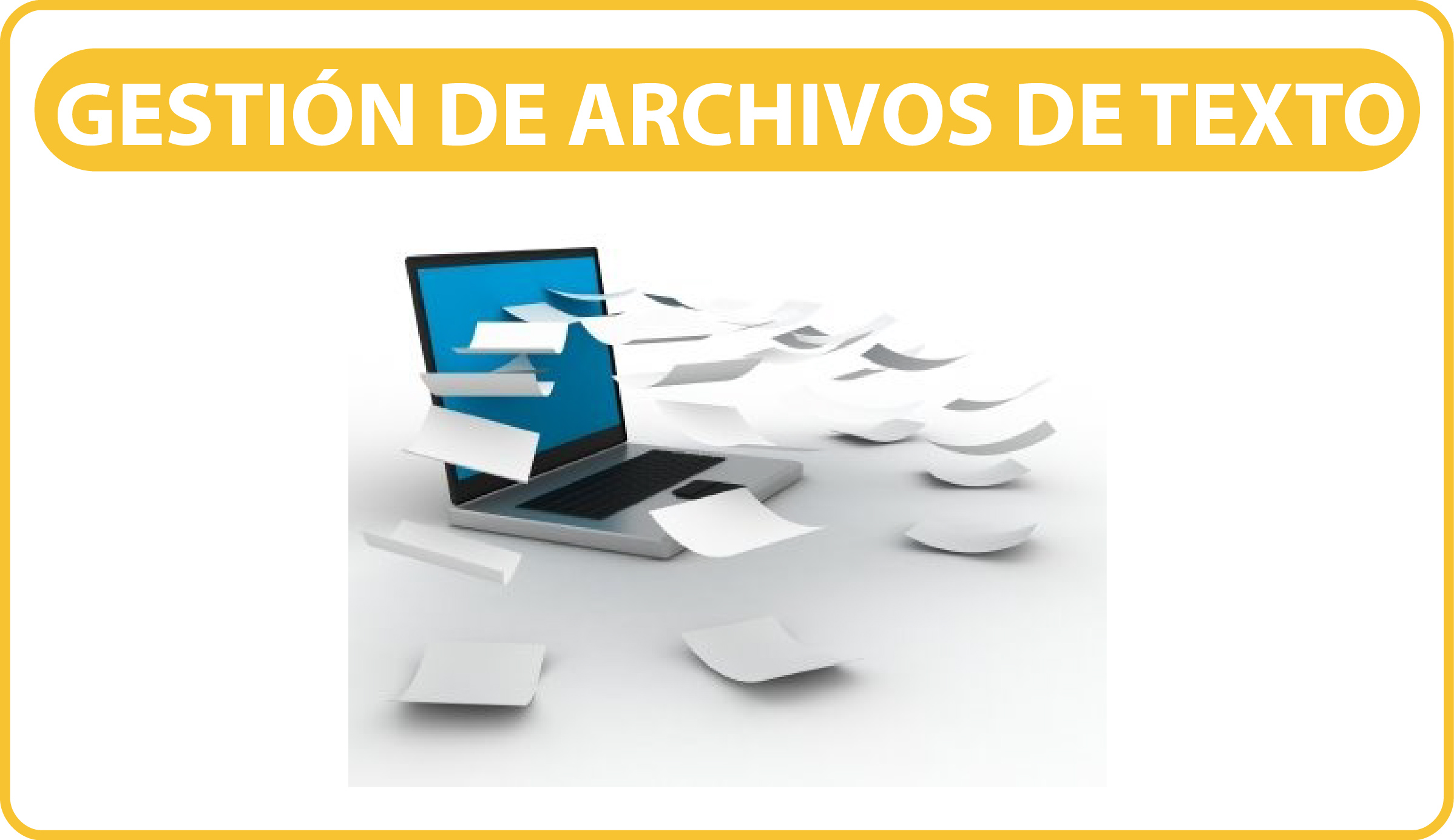 GESTIÓN DE ARCHIVOS DE TEXTO