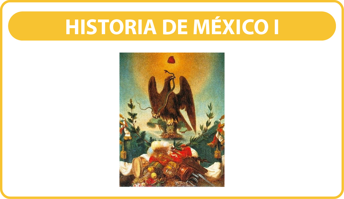 HISTORIA DE MÉXICO I